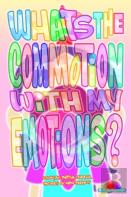 What'S The Commotion With My Emotions?