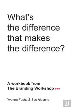 Bertrand.pt - What'S The Difference That Makes The Difference? A Workbook From The Branding Workshop
