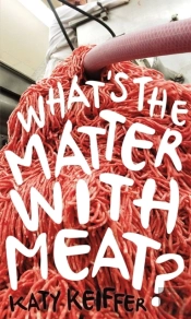 What'S The Matter With Meat?