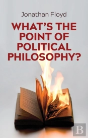 What'S The Point Of Political Philosophy?