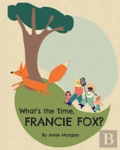 What'S The Time, Francie Fox?
