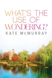 What'S The Use Of Wondering?