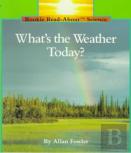 What'S The Weather Today? (Rookie Read-About Science: Weather)