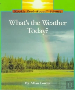 Bertrand.pt - What'S The Weather Today? (Rookie Read-About Science: Weather)