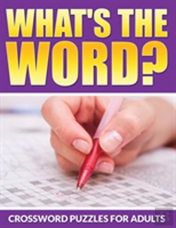 Bertrand.pt - What'S The Word? Crossword Puzzles For Adults