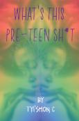 What'S This Preteen Sh*T