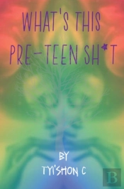 What'S This Preteen Sh*T