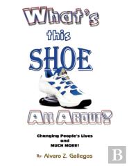 What'S This Shoe All About?