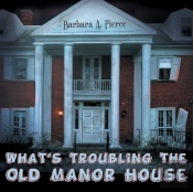 What'S Troubling The Old Manor House