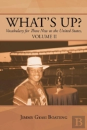 What'S Up?: Vocabulary For Those New To The United States, Volume Ii