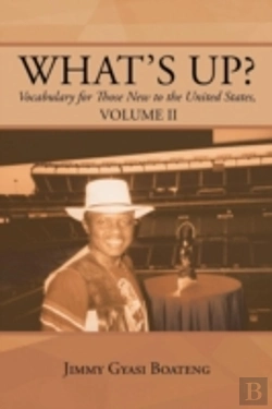Bertrand.pt - What'S Up?: Vocabulary For Those New To The United States, Volume Ii
