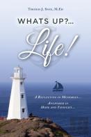What'S Up?...Life! (A Reflection In Memories...Anchored In Hope And Thought...)