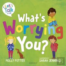 What'S Worrying You?