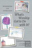 What'S Worship Got To Do With It?