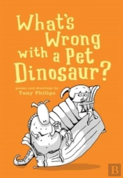 Bertrand.pt - What'S Wrong With A Pet Dinosaur : Poems