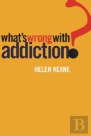 What'S Wrong With Addiction?
