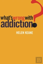 What'S Wrong With Addiction?