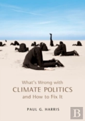 What'S Wrong With Climate Politics And How To Fix It