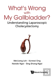 What'S Wrong With My Gallbladder?: Understanding Laparoscopic Cholecystectomy