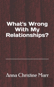 What'S Wrong With My Relationships