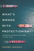 What'S Wrong With Protectionism
