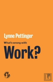 What'S Wrong With Work?