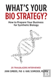 What'S Your Bio Strategy?