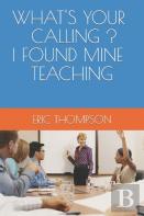 What'S Your Calling ?   I Found Mine Teaching