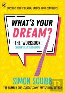 What'S Your Dream? The Workbook