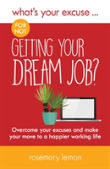 What'S Your Excuse For Not Getting Your Dream Job?