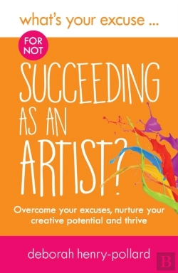 Bertrand.pt - What'S Your Excuse For Not Succeeding As An Artist?