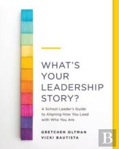What'S Your Leadership Story?
