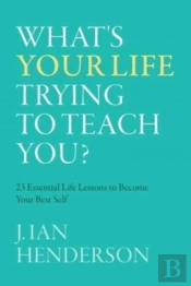 What'S Your Life Trying To Teach You?
