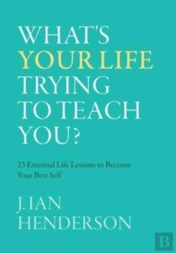 Bertrand.pt - What'S Your Life Trying To Teach You?