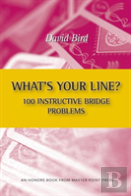 What'S Your Line? 100 Instructive Bridge Problems