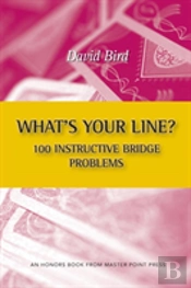What'S Your Line? 100 Instructive Bridge Problems