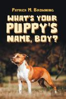 What'S Your Puppy'S Name, Boy?