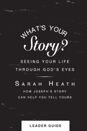 What'S Your Story? Leader Guide