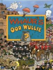 Whaur'S Oor Wullie?