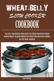 Wheat-Belly  Slow Cooker  Cookbook