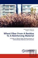 Wheat Fiber From A Residue To A Reinforcing Material