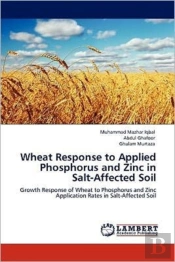 Wheat Response To Applied Phosphorus And Zinc In Salt-Affected Soil