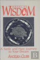 Wheel Of Wisdom: A Turtle & Hare Journey To Your Dream