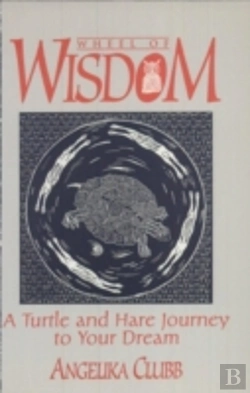 Bertrand.pt - Wheel Of Wisdom: A Turtle & Hare Journey To Your Dream