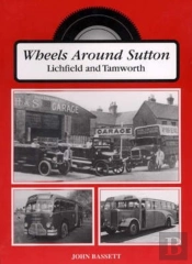 Wheels Around Sutton, Tamworth And Lichfield