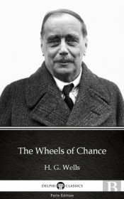 Wheels Of Chance By H. G. Wells (Illustrated)