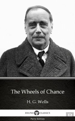 Bertrand.pt - Wheels Of Chance By H. G. Wells (Illustrated)