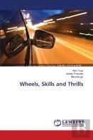 Wheels, Skills And Thrills