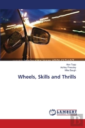 Wheels, Skills And Thrills