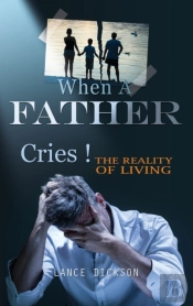 When A Father Cries!